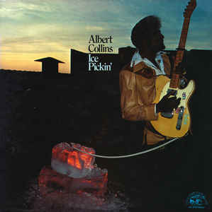 Albert Collins-Ice Pickin'