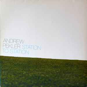 Andrew Pekler-Station To Station