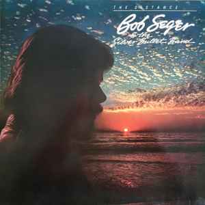 Bob Seger And The Silver Bullet Band-The Distance