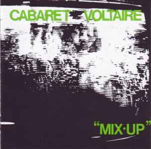 Cabaret Voltaire-Mix Up