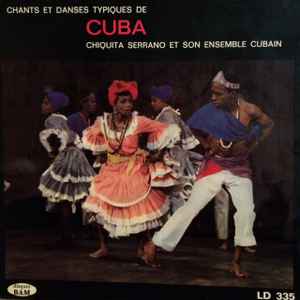 Chiquita Serrano Et Son Ensemble Cubain-Chants Et Danses Typiques De Cuba
