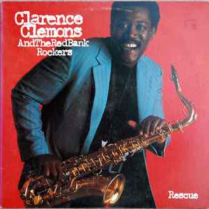 Clarence Clemons And The Red Bank Rockers