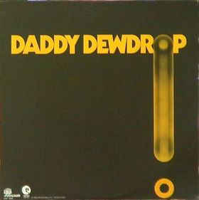 Daddy Dewdrop-Daddy Dewdrop