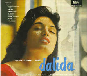 Dalida Accompagnée Par Wal-Berg Et Son Orchestre* Et Raymond Lefèvre Et Son Orchestre* ‎– Son Nom Est Dalida