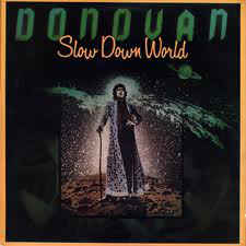 Donovan-Slow Down World