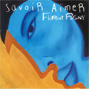 Florent Pagny ‎– Savoir Aimer