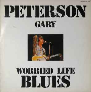 Gary Peterson-Worried Life Blues