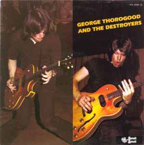 George Thorogood & The Destroyers-George Thorogood And The Destroyers