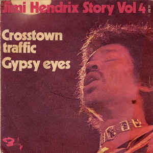 Jimi Hendrix ‎– Crosstown Traffic / Gypsy Eyes