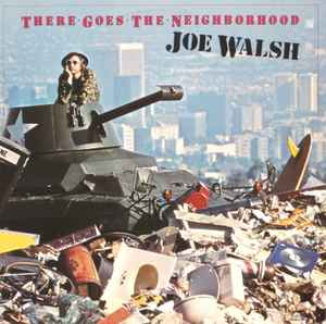 Joe Walsh-There Goes The Neighborhood