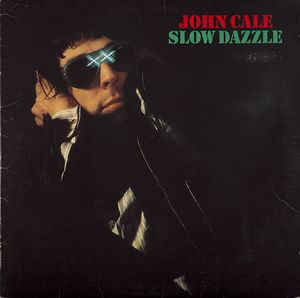 John Cale-Slow Dazzle
