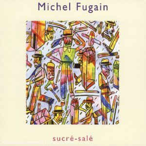 Michel Fugain ‎– Sucré-Salé