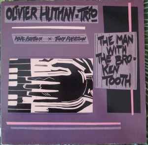 Olivier Hutman Trio-The Man With The Broken Tooth