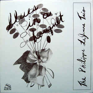 Philippe Lejeune Trio ‎– Blues In A Bouquet