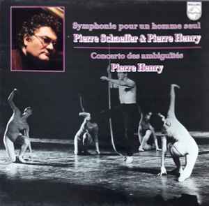 Pierre Schaeffer/Pierre Henry-Symphonie Pour Un Homme Seul/Concerto Des Ambiguités