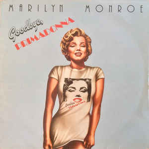 Marilyn Monroe ‎– Goodbye Primadonna
