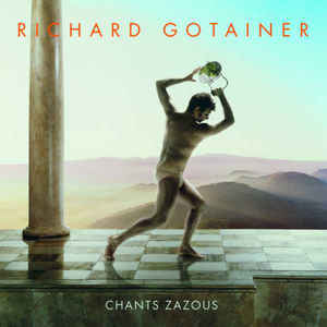 Richard Gotainer-Chants Zazous