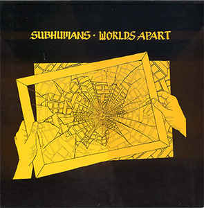 Subhumans-Worlds Apart