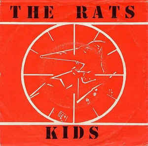 The Rats ‎– Kids / Come On Now