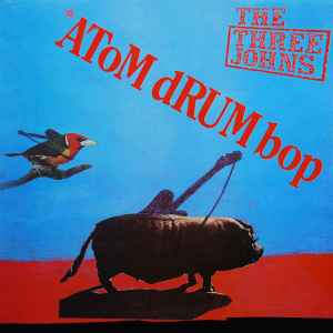 The Three Johns-Atom Drum Bop