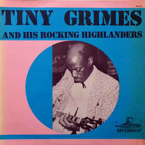 Tiny Grimes And His Rocking Highlanders ‎– Tiny Grimes And His Rocking Highlanders