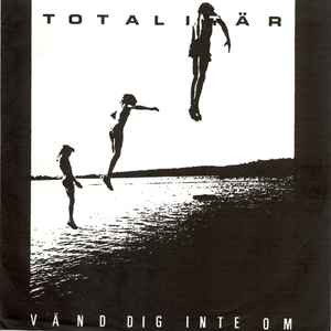 Totalitar-Vand Dig Inte Om