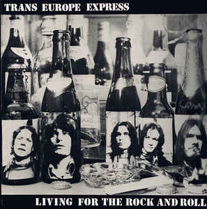 Trans Europe Express-Living For The Rock N Roll