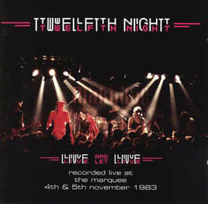 Twelfth Night-Live And Let Live