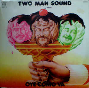 Two Man Sound-Oye Como Va