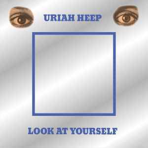 Uriah Heep-Look At Yourself