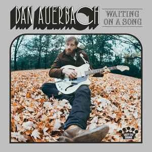 Dan Auerbach-Waiting On A Song