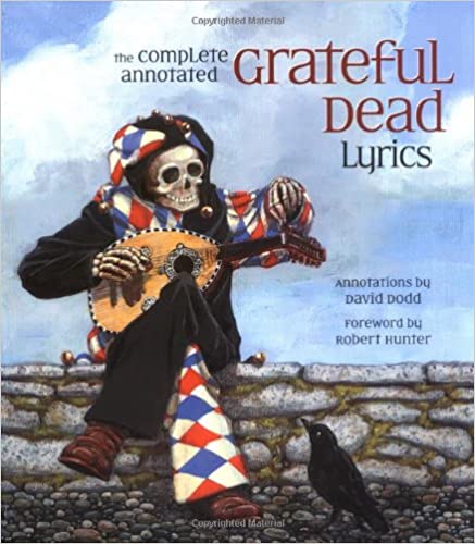 Grateful Dead-The Complete Annotated Lyrics