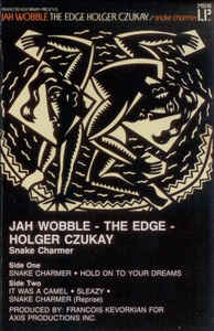 Jah Wobble/The Edge/Holger Czukay-Snake Charmer