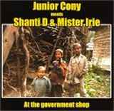 Junior Cony Meets Shanti D & Mister Irie-At The Government Shop