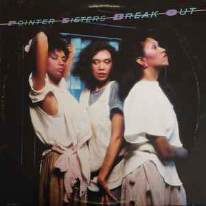 The Pointer Sisters-Break Out