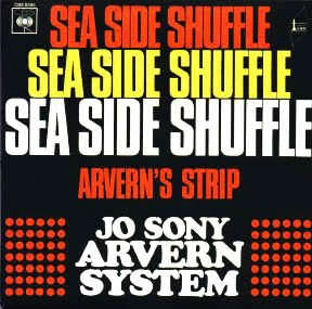 Jo Sony Arvern System ‎– Sea Side Shuffle / Arvern's Strip